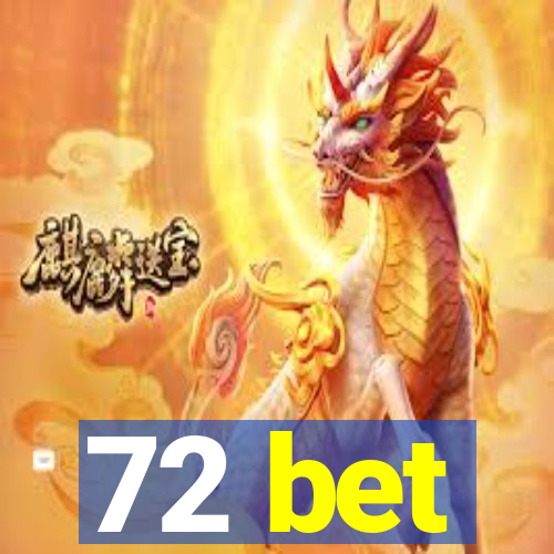 72 bet